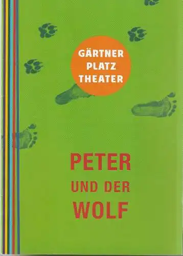 Staatstheater am Gärtnerplatz, Josef E. Köpplinger, Michael Otto, Johannes Weiß, Lioba Schöneck ( Fotos ): Programmheft  Sergej Prokofjew PETER UND DER WOLF Premiere 21. November 2012 Cuvilliestheater (18). 