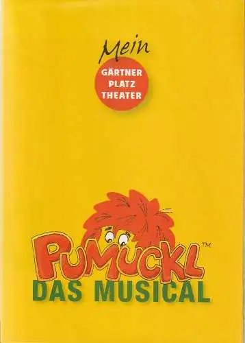 Staatstheater am Gärtnerplatz, Josef E. Köpplinger, David Treffinger, Johannes Weiß, Barbara von Johnson: Programmheft Uraufführung Franz Wittenbrink / Anne X. Weber PUMUCKL DAS MUSICAL 19. April 2018 Spielzeit 2017 / 18 (18). 