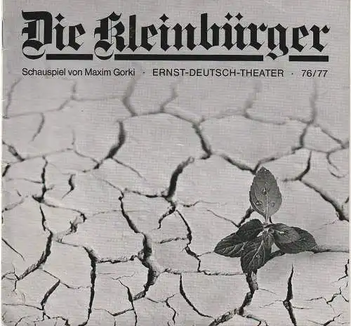 Ernst-Deutsch-Theater, Friedrich Schütter, Wolfgang Borchert, Henry-E. Simmon, Gabriele Koppel, Jutta Ungelenk-Stamp (Fotos ): Programmheft Maxim Gorki DIE KLEINBÜRGER Premiere 12. August 1976 Jubiläumsspielzeit 1976 / 77 (18). 