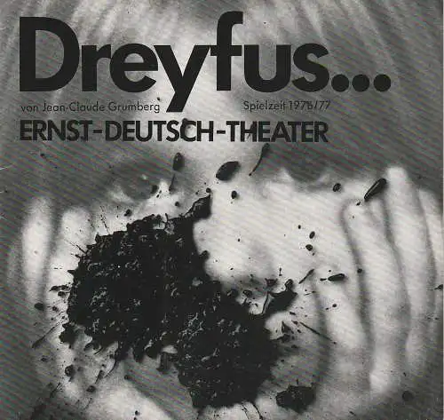 Ernst-Deutsch-Theater, Friedrich Schütter, Wolfgang Borchert, Henry-E. Simmon, Gabriele Koppel: Programmheft Jean-Claude Grumberg DREYFUS  Premiere 10. März 1977 Jubiläumsspielzeit 1976 / 77 Heft 8 (18). 