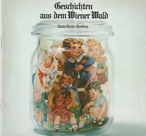 Thalia Theater Hamburg, Boy Gobert, Gerhard Blasche, Hans Meyer-Veden ( Probenfotos ): Programmheft Ödön von Horvath GESCHICHTEN AUS DEM WIENERWALD  Premiere 30. September 1973 Spielzeit 1973 / 74 Heft 5 (18). 