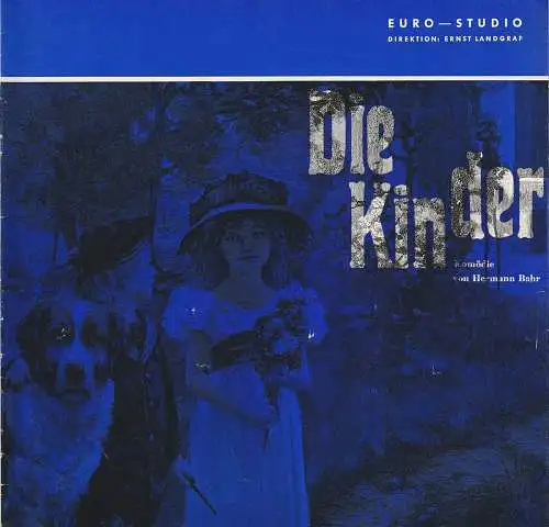 Euro - Studio, Direktion Ernst Landgraf: Programmheft Hermann Bahr DIE KINDER ca. 1964 (18). 