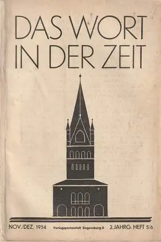 Abt Adalbert von Neipperg O. S. B.  Und Theodor Abele, Hauptschriftleiter i. V. Johannes Schmid: DAS WORT IN DER ZEIT Nov. / Dez.  1934  2. Jahrg. Heft 5 / 6 (18). 