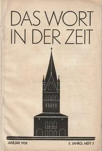 Theodor Abele, Joseph Aussem und August Heinrich Berning: DAS WORT IN DER ZEIT Januar 1938  5. Jahrg. Heft 7 (18). 