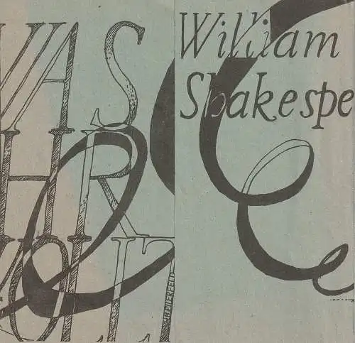 Eduard-von-Winterstein-Theater Annaberg, Roland Gandt, Helga Otto, Hans Ellerfeld, Siegfried Gärtner: Programmheft William Shakespeare WAS IHR WOLLT Spielzeit 1983 / 84 Heft 9 (18). 