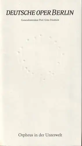 Deutsche Oper Berlin, Götz Friedrich, Günther Uecker ( Prägung der Titelseite ),Barbara Hering, Curt A. Roesler: Programmheft Jacques Offenbach ORPHEUS IN DER UNTERWELT 29. Dezember 1984 (18). 