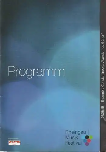 Rheingau Musik Festival, Markus Treier, Daniel Juch, Fenja Fieweger, Theresa Awiszus: Programmheft ENSEMBLE CONSTANTINOPLE WANDERNDE GÄRTEN 7. August 2019 Oranier-Gedächtnis-Kirche  RHEINGAU MUSIK FESTIVAL (18). 