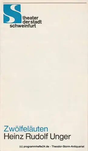 Theater der Stadt Schweinfurt, Günther Fuhrmann: Programmheft ZWÖLFELÄUTEN von Heinz Rudolf Unger Heft 22 Spielzeit 1986 / 87 (18). 