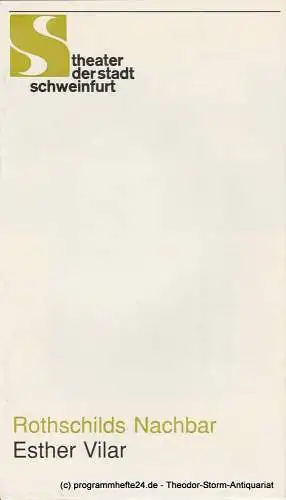 Theater der Stadt Schweinfurt, Günther Fuhrmann, Holger Matthies: Programmheft Rothschilds Nachbar von Esther Vilar. Spielzeit 1990 / 91 Heft 11 (18). 