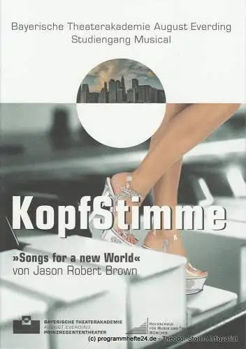 Prinzregententheater, Bayerische Theaterakademie August Everding, Ursula Suwelack, Christof Wessling: Programmheft KopfStimme. Songs for a New World von Jason Robert Brown. Premiere 9. April 2008 (18). 