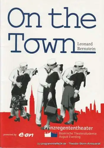Bayerische Theaterakademie August Everding im Prinzregententheater, Judith Ulrich, Christof Wessling: Programmheft On the Town. Musical Comedy. Premiere 6. Juni 2002 (18). 