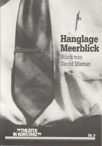 Stadttheater Konstanz, Hans J. Ammann, Ulrich Wünsch: Programmheft Hanglage Meerblick von David Memt. Premiere 13. März 1988. Heft 9 (18). 