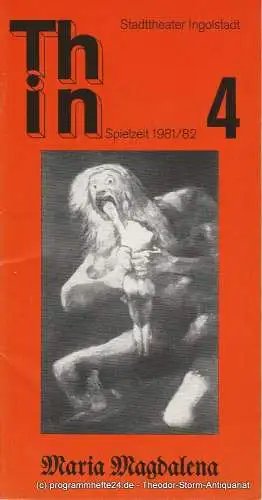 Stadttheater Ingolstadt, Ernst Seiltgen, Lenz Prütting: Programmheft Maria Magdalena von Friedrich Hebbel. Premiere 29.1.1982 Spielzeit 1981 / 82 (18). 