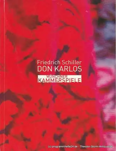 Münchner Kammerspiele, Frank Baumbauer, Marion Hirte, Uticha MArmon, Ann-Christin Focke: Programmheft DON KARLOS von Friedrich Schiller. Premiere 7. Februar 2004 Schauspielhaus Spielzeit 2003 / 2004 (18). 