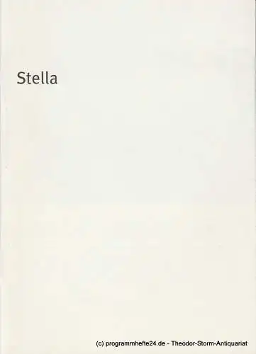 Bayerisches Staatsschauspiel, Dieter Dorn, Hans-Joachim Ruckhäberle: Programmheft STELLA Ein Schauspiel für Liebende. Spielzeit 2005 / 2006 Heft 73 (18). 