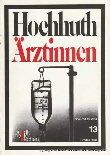 Stadttheater Aachen, Manfred Mützel, Lukas Popovic: Programmheft ÄRZTINNEN von Rolf Hochhuth Premiere 15. Dezember 1983 Spielzeit 1983 / 84 Heft 13 (18). 