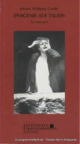 Bayerisches Staatsschauspiel, Residenztheater München, Günther Beelitz, Guido Huller, Wilfried Hösl ( Fotos ): Programmheft Iphigenie auf Tauris. Schauspiel von Johann Wolfgang Goethe Spielzeit 1992 / 93 Heft 101 (18). 