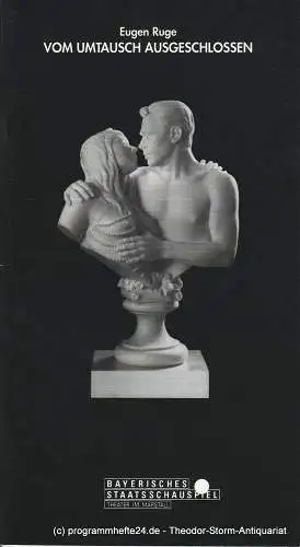 Bayerisches Staatsschauspiel, Residenztheater München, Günther Beelitz, Bettina Topffer, Wilfried Hösl ( Fotos ): Programmheft Vom Umtausch ausgeschlossen. Spielzeit 1992 / 93 Heft 94 (18). 