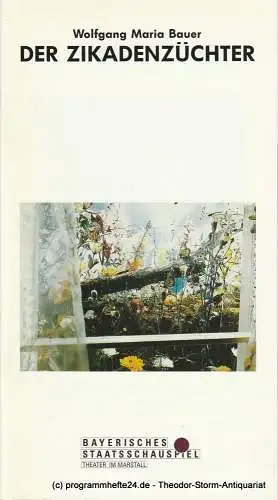 Bayerisches Staatsschauspiel, Residenztheater München, Günther Beelitz, Sebastian Huber, Stefanie Diekmann, Wilfried Hösl ( Fotos ): Programmheft Uraufführung Der Zikadenzüchter von Wolfgang Maria Bauer Spielzeit 1991 / 92 Heft 89 (18). 