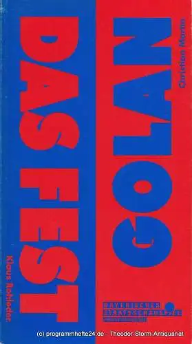 Bayerisches Staatsschauspiel, Residenztheater München, Günther Beelitz, Wilfried Hösl ( Fotos ), Bettina Toepffer: Programmheft Uraufführungen GOLAN / DAS FEST. Premiere 29. November 1990 Spielzeit 1990 / 91 Heft 63 Theater im Marstall (18). 