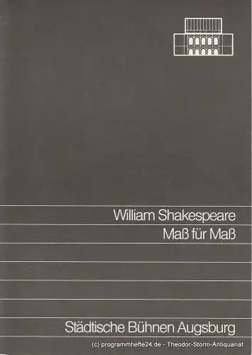 Städtische Bühnen Augsburg, Helge Thoma, Helmar von Hanstein, Peter Halter, Joachim Putlitz: Programmheft Maß für Maß von William Shakespeare. Spielzeit 1988 / 89 Heft 4 (18). 