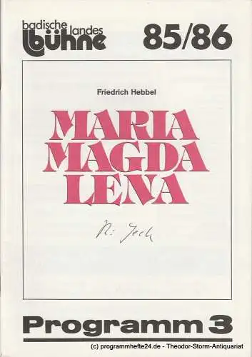 Badische Landesbühne Bruchsal, Alf Andre, Franz Csiky: Programmheft Friedrich Hebbel: Maria Magdalena. Premiere 16. November 1985 Spielzeit 1985 / 86 Heft 2 (18). 
