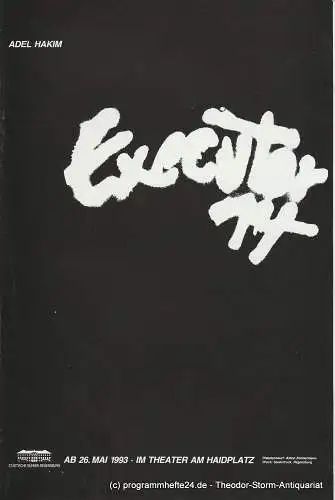 Städtische Bühnen Regensburg, Marietheres List, Theater am Haidplatz: Programmheft EXECUTOR 14 von Adel Hakim. Premiere 26. Mai 1993 Spielzeit 1992 / 93 (18). 