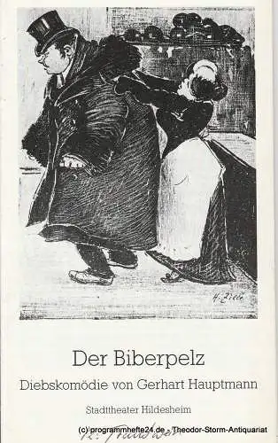 Stadttheater Hildesheim, Pierre Leon, Ulrike Gerold: Programmheft Der Biberpelz. Spielzeit 1987 / 88 Heft Nr. 11 Premiere 9. April 1988 (18). 