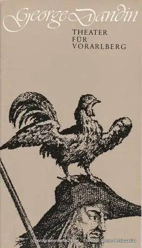 Theater für Vorarlberg, Bruno Felix, Hermut S. Müller: Programmheft GEORGE DANDIN. Komödie von Moliere (18). 