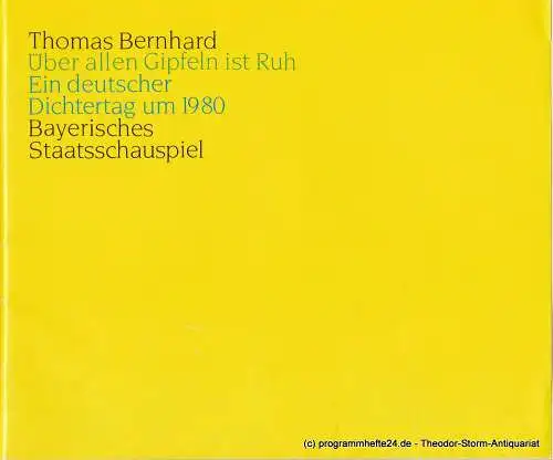 Bayerisches Staatsschauspiel, Kurt Meisel, Jörg-Dieter Haas, Otto König, Claus Seitz: Programmheft Thomas Bernhard: Über allen Gipfeln ist Ruh. Premiere 22. Juli 1983 (18). 