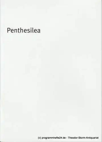 Bayerisches Staatsschauspiel, Dieter Dorn, Hans Joachim Ruckhäberle, Georg Holzer, Sonja Winkel, Thomas Dashuber ( Fotos ): Programmheft PENTHESILEA von Heinrich von Kleist. Premiere 24. September.. 