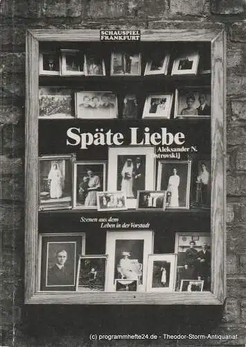 Schauspiel Frankfurt, Wolfgang Wiens: Programmheft SPÄTE LIEBE von Aleksander N. Ostrovskij. Premiere 20. Mai 1978 (18). 
