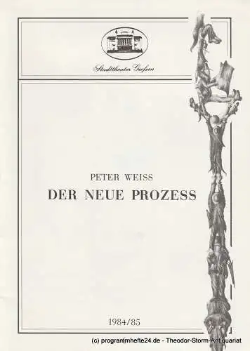 Stadttheater Gießen, Reinald Heissler-Remy, Hartmut Henne: Programmheft Der neue Prozess. Spielzeit 1984 / 85 Heft 6 (18). 