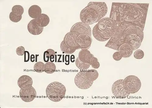 Kleines Theater Bad Godesberg, Walter Ullrich: Programmheft Der Geizige von Moliere Spielzeit 1977 / 78 Heft 4 (18). 