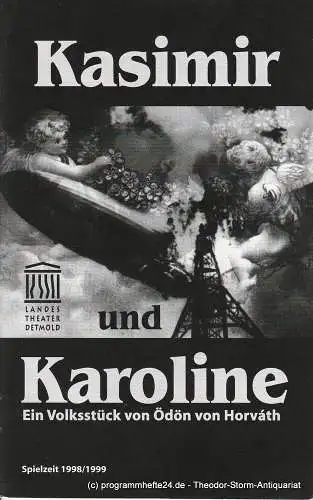 Landestheater Detmold, Ulf Reiher, Bettina Ruczynski, Andre Nicke: Programmheft Kasimir und Karoline von Ödön von Horvath Spielzeit 1998 / 99 Heft 10 (18). 