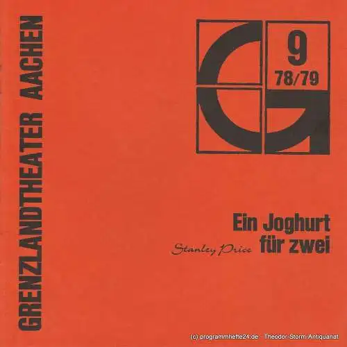 Grenzlandtheater Aachen, Karl-Heinz Walther, Renate Birnbaumer: Programmheft Ein Joghurt für zwei. Spielzeit 1978 / 79 Heft 9 (18). 