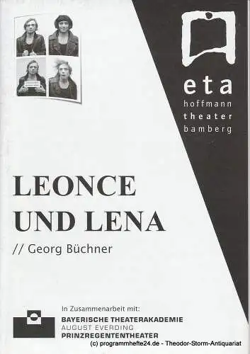 eta hoffmann theater bamberg, Bayerische Theaterakademie August Everding: Programmheft Georg Büchner: Leonce und Lena. Premiere 14. April 2007 Spielzeit 2006 / 2007 (18). 