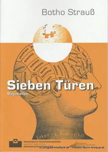 Bayerische Theaterakademie August Everding, Prinzregententheater, Klaus Zehelein, Karl Kröwer, Brit Ullrich: Programmheft Sieben Türen. Bagatellen. Schauspiel von Botho Strauß. Premiere: 18. April 2007 (18). 