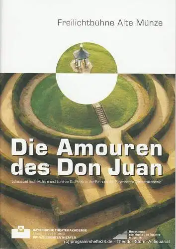 Bayerische Theaterakademie August Everding, Prinzregententheater, Klaus Zehelein, Karl Kröwer, Nicole Schneiderbauer: Programmheft Die Amouren den Don Juan. Premiere 19. Juli 2007 (18). 