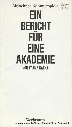 Münchner Kammerspiele, Dieter Dorn, Hans-Joachim Ruckhäberle, Hermann Malzer: Programmheft Ein Bericht für eine Akademie von Franz Kafka Premiere 15. Oktober 1986 Spielzeit 1986 / 87  Werkraum Heft 1 (18). 