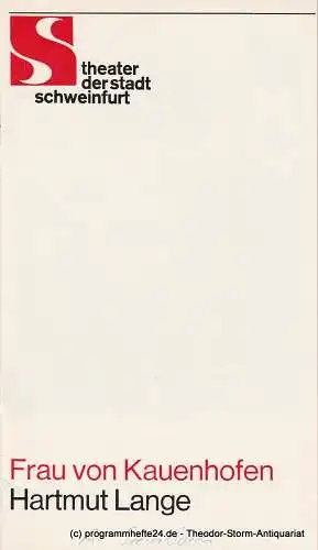 Theater der Stadt Schweinfurt, Günther Fuhrmann: Programmheft Frau von Kauenhofen. 12. - 15. November 1979 Spielzeit 1979 / 80 Heft 6 (18). 