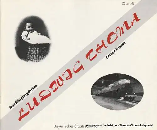 Bayerisches Staatsschauspiel, Kurt Meisel, Jörg-Dieter Haas, Otto König: Programmheft Das Säuglingsheim. Erster Klasse von Ludwig Thoma (18). 