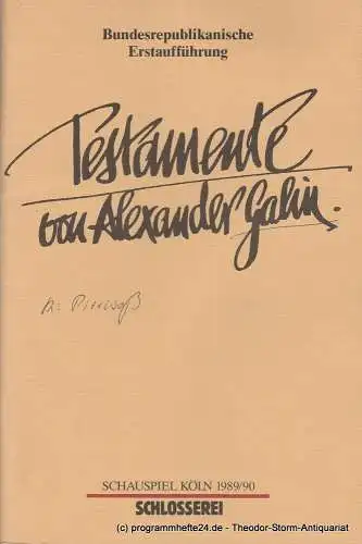 Schauspiel Köln, Klaus Pierwoß: Programmheft Testamente von Alexander Galin. Premiere 1. April 1990 in der Schlosserei (18). 
