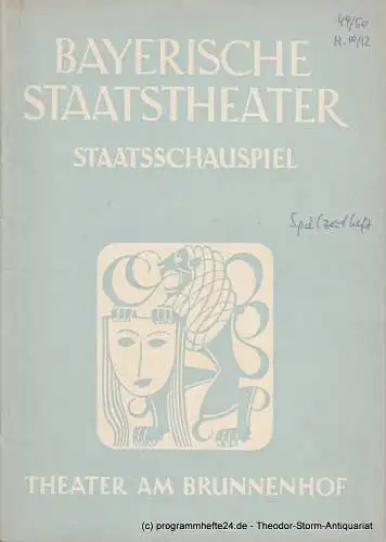 Bayerisches Staatstheater, Staatsschauspiel, Theater am Brunnenhof, Alois Johannes Lippl, Hermann Wenninger, Max Högl: Programmheft Spielzeitheft Spielzeit 1949 / 50 Heft 10 / 12 (18). 
