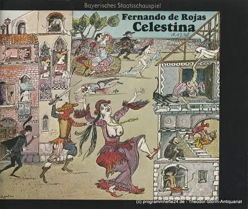Bayerisches Staatsschauspiel, Kurt Meisel, Jörg-Dieter Haas, Eva Zankl, Claus Seitz: Programmheft Celestina. Tragikomödie von Fernando de Rojas. Premiere 1. Dezember 1978 (18). 