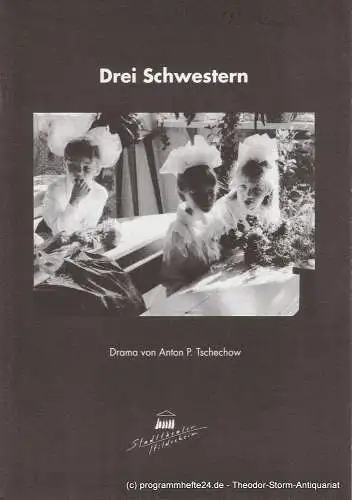 Stadttheater Hildesheim, Martin Kreutzberg, Sabine Göttel: Programmheft Drei Schwestern von Anton Tschechow. Premiere 13. Mai 2000 Spielzeit 1999 / 2000 Heft 17 (18). 