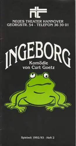 Neues Theater Hannover, Ursula König, James von Berlepsch, Udo Schürmer, Hilge Timm: Programmheft INGEBORG. Komödie von Curt Goetz. Spielzeit 1992 / 93 Heft 2 (18). 