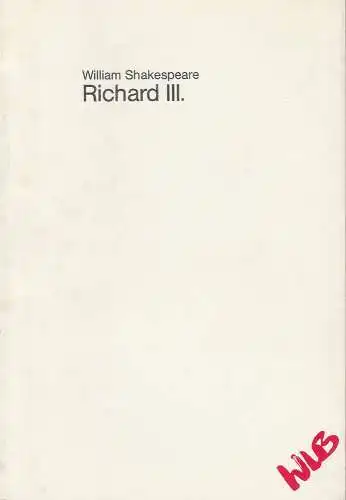 Württembergische Landesbühne, Friedrich Schirmer, Corrie Buchholz, Frank Chamier: Programmheft Richard III. Premiere 27. November 1985 Spielzeit 1985 / 86 Heft 6 (18). 