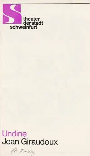 Theater der Stadt Schweinfurt, Günther Fuhrmann: Programmheft UNDINE von Jean Giraudoux Spielzeit 1980 / 81 Heft 2 (18). 