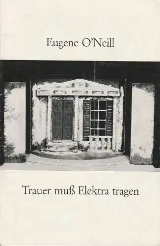 Schwäbisches Landesschauspiel, Bernd Hellmann, Ulrich Mannes: Programmheft Trauer muß Elektra tragen Premiere 2. November 1970 34. Spielzeit 1970 / 71 Heft 4 (18). 